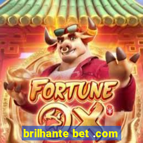 brilhante bet .com